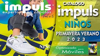 CATÁLOGO IMPULS NIÑOS PRIMAVERA VERANO 2023 ➥DIGITAL [upl. by Anitroc873]