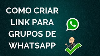 COMO CRIAR LINK DE CONVITE PARA GRUPO DO WHATSAPP [upl. by Ikcir]