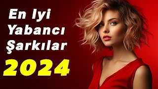 En Iyi Yabancı Şarkılar 2024🎧 En Çok Dinlenen Şarkılar 2024 Listesi 2024 Pop Şarkılar [upl. by Notnirt535]