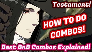 Testament Combo Structure Guide What Combos amp When  Guilty Gear Strive Testament Combo Guide [upl. by Osicran]