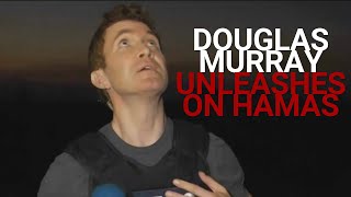 Douglas Murray unleashes on Hamas from the front line [upl. by Undry520]