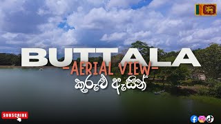 Buttala  බුත්තල  Aerial View  Sri Lanka [upl. by Okramed158]