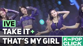 IVE 아이브 Performance Thats my Girl and Take It Welcome KPOP CLICK 011522 [upl. by Eiduj]