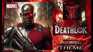 Deathlok Theme by Schizofrederic [upl. by Frasco]