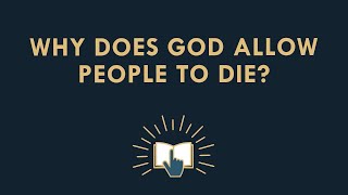 Why God allows people to die [upl. by Varini523]