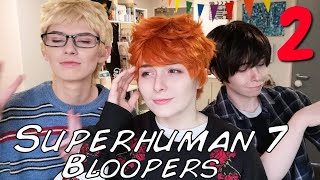 HQ  Superhuman BLOOPERS 7 Pt 2 [upl. by Eyllom]