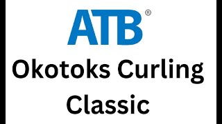 ATB Okotoks Classic 2024 Draw 8 B Finals [upl. by Hcurob]