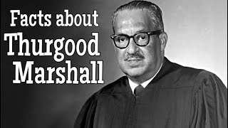 Facts about Thurgood Marshall [upl. by Eeleimaj353]