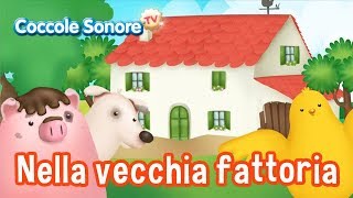 Nella vecchia fattoria  altre canzoncine  Canzoni per bambini di Coccole Sonore [upl. by Lambertson]