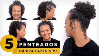 5 PENTEADOS para CABELOS CACHEADOS CURTOS ou PÓS BIG CHOP [upl. by Eniamat486]