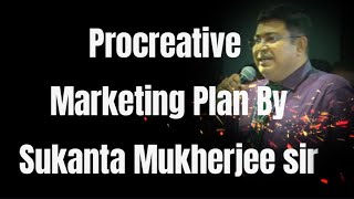 PROCREATIVE MARKETING PLAN BOP By SUKANTO MUKHERJEE SIR procreative bestnetworkmarketingcompany [upl. by Amiaj]