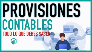 Provisiones Contables  ¿Qué son y por qué son tan importantes  Contabilidad básica [upl. by Annyl]