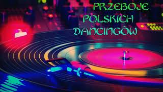 Przeboje Polskich Dancingów [upl. by Ityak]