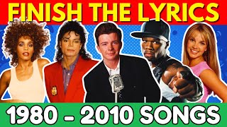 FINISH THE LYRICS  80s 90s 00s 🎵 Most Popular Songs📀 Music Quiz [upl. by Engapmahc965]