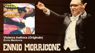 Ennio Morricone  Violenza inattesa Luccello dalle piume di cristallo Original Soundtrack 1970 [upl. by Suirrad]