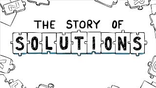 The Story of Solutions [upl. by Barbara-Anne]