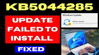 KB5044285 Update not Installing on Windows 11 Fixed [upl. by Orual]