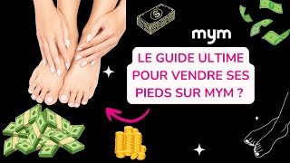 Comment vendre ses pieds sur MYM  Le guide ultime [upl. by Aneroc]