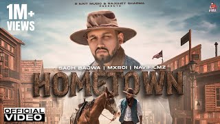 Hometown Official Video Sach Bajwa  Mxrci  Navifilmz  New Punjabi Song 2023 [upl. by Nithsa563]