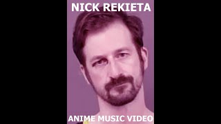 Nick Rekieta parody song AMV version  ScanLinesKiwiFarms [upl. by Benyamin]