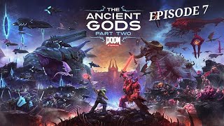 DOOM Eternal ancient gods part 2 episode 7 [upl. by Rennane34]