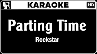 Rockstar  Parting Time Karaoke Version  HQ Audio [upl. by Cheke]