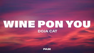 Doja Cat  Wine Pon You Lyrics ft Konshens [upl. by Yelir]