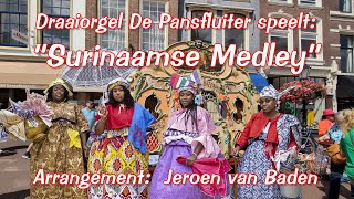 Surinaamse Medley  Draaiorgel De Pansfluiter [upl. by Adnicaj]