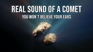 This Is What a Comet Sounds Like Very Weird  Three Real Sound Recordings [upl. by Kam572]