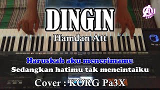 DINGIN  Hamdan Att  Karaoke Dangdut  COVER  Korg PA3X [upl. by Edgardo341]