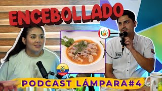 El Encebollado es Ecuatoriano 🇪🇨 FT KWAEC  Podcast Lámpara [upl. by Iong]