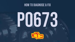 How to Diagnose and Fix P0673 Engine Code  OBD II Trouble Code Explain [upl. by Naesed]