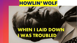 Howlin Wolf  When I Laid Down I was troubled  Live Alices Revisited Chicago [upl. by Miguelita]