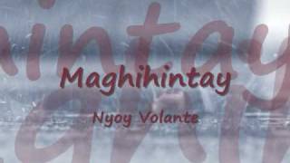 ♫ Maghihintay ♫  Nyoy Volante  OPM  Tagalog Lyrics [upl. by Ycnaf580]