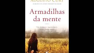 ARMADILHAS DA MENTE  Augusto Cury  Audiobook  Completo [upl. by Zela176]