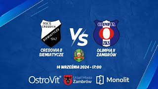 Cresovia II Siemiatycze  Olimpia II Zambrów LIVE  transmisja na żywo [upl. by Allets]