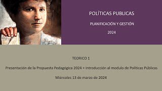 TEÓRICO PRESENTACION DE PROPUESTA PEDAGÓGICA 2024 INTRODUCCIÓN A LAS POLÍTICAS PÚBLICAS 133 [upl. by Enirual]