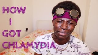 HOW I GOT CHLAMYDIA [upl. by Jdavie]