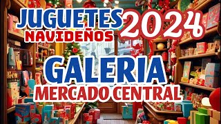 🎄¡¡NAVIDAD 2024 JUGUETES al por Mayor y Menor Galería Mercado Central🎁 [upl. by Menedez317]