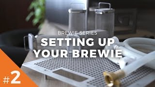 Brewie Series 2  Setting Up Your Brewie [upl. by Christi]