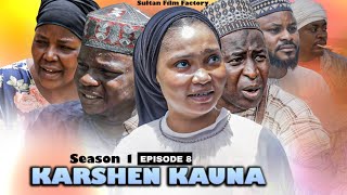 KARSHEN KAUNA SEASON 1 EPISODE 8 [upl. by Arondell]