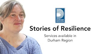 Stories of Resilience  Services available in Durham Region [upl. by Margery]