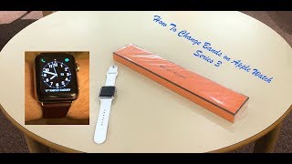 Apple Watch series 3 how to change bands Hermes [upl. by Eneliak]