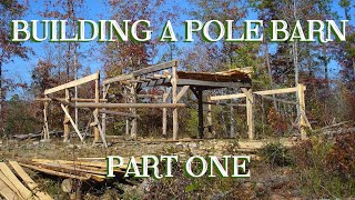 Oldfashioned Pole Barn for the Small Farm Pt 2  The Farm Hands Companion Show ep 6 [upl. by Livvy]