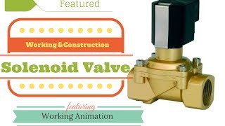 Solenoid Valve Working [upl. by Yob58]