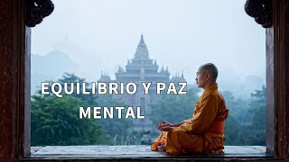 Música Zen para Meditar  Equilibrio y Paz Mental  La Mejor Música de Relajación y Sanación [upl. by Basir]