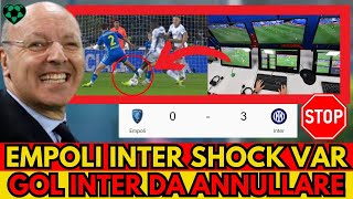 Empoli Inter 0 3 SHOCK VAR Non mostra le immagini allarbitro Gol Inter da annullare Ecco il video [upl. by Ridinger150]