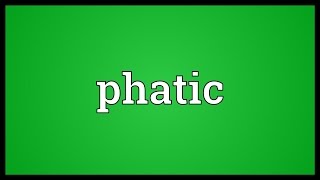 Phatic Meaning [upl. by Gadmann]