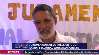 Juramentan nuevo presidente de la ADP seccional Santiago Noreste [upl. by Eclud607]