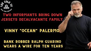 VINNY quotOCEANquot PALERMO AND THE BANK ROBBER WHO WORE WIRE FOR TEN YEARS BRING DOWN DECALVACANTE FAMILY [upl. by Odysseus191]